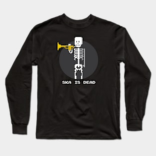 Ska Is Dead Long Sleeve T-Shirt